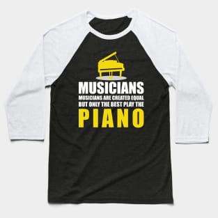 Musicians Play The Piano'  Cool Music Baseball T-Shirt